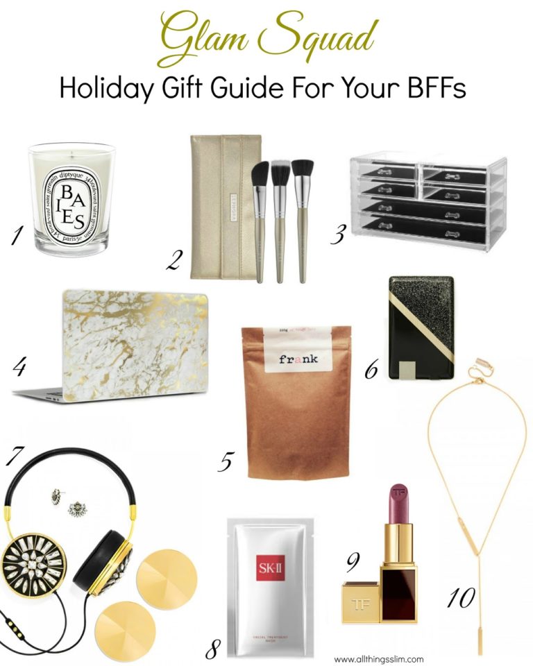 SLIM’S GIFT GUIDE: BEST FRIEND EDITION